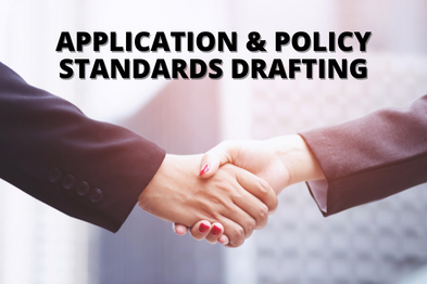 APPLICATION & POLICY STANDARDS DRAFTING